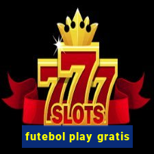 futebol play gratis